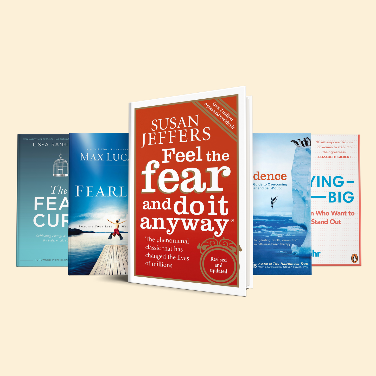 5 Overcoming Fear books: Feel the Fear and Do It Anyway+The Confidence Gap+Fearless+Playing Big+The Fear Cure