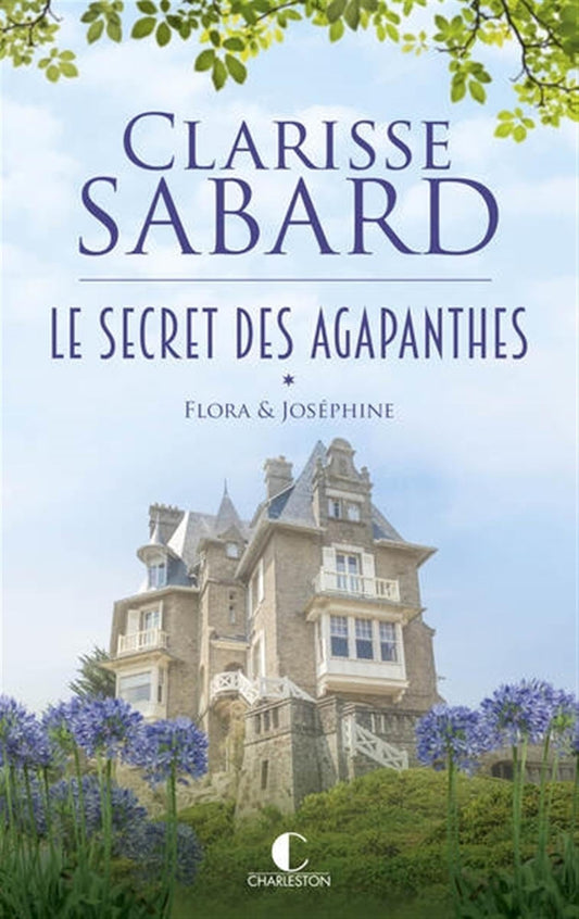 Le Secret des Agapanthes, tome 1 : Flora & Joséphine