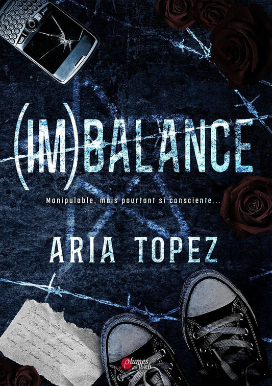 IMBALANCE by Aria Topez - T’étais une distraction, puis t’es devenue une frustration… 2007. Si Pearl s’efforce de vivre sa vie sans faire de vagues, en réalité, son adolescence est un véritable enfer.
