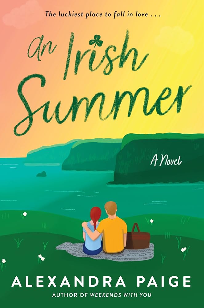 An Irish Summer: A Heartfelt Travel Rom-Com of Self-Discovery, Summer Love, and the Magic of Life Abroad in the Emerald Isle―Perfect for Summer Reading cover image