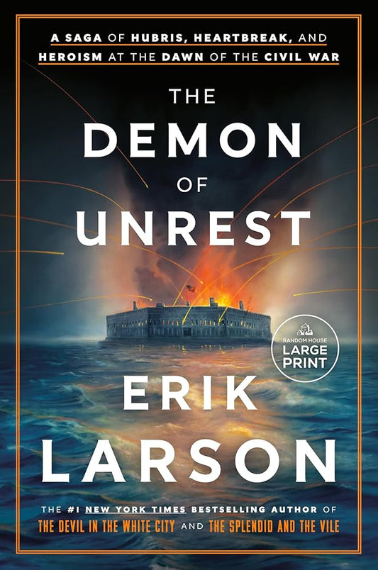 The Demon of Unrest: A Saga of Hubris, Heartbreak, and Heroism at the Dawn of the Civil War cover image
