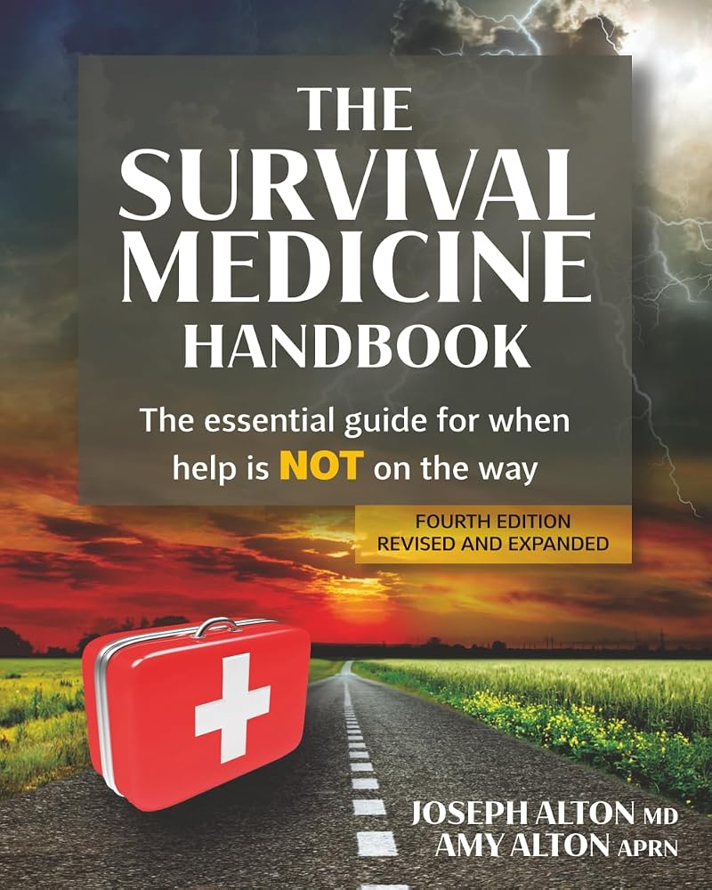 The Survival Medicine Handbook: The Essential Guide for When Help is NOT on the Way cover image