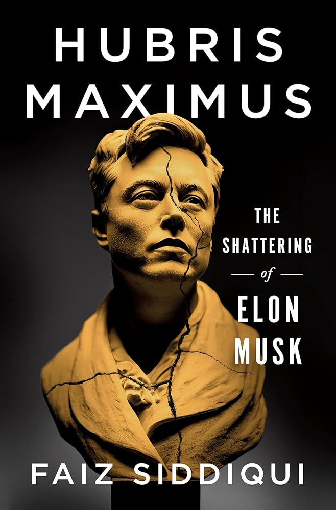 Hubris Maximus: The Shattering of Elon Musk cover image