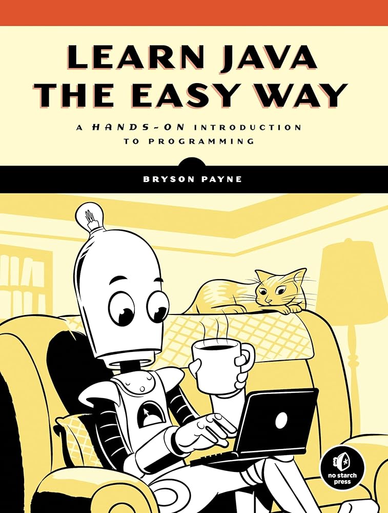 Learn Java the Easy Way: A Hands-On Introduction to Programming cover image