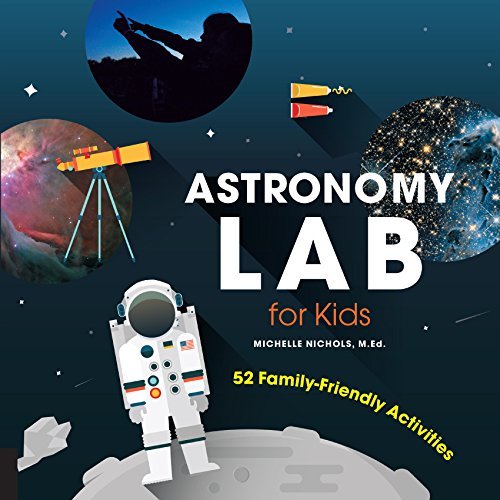 Astronomy Lab for Kids: 52 Family-Friendly Activities cover image