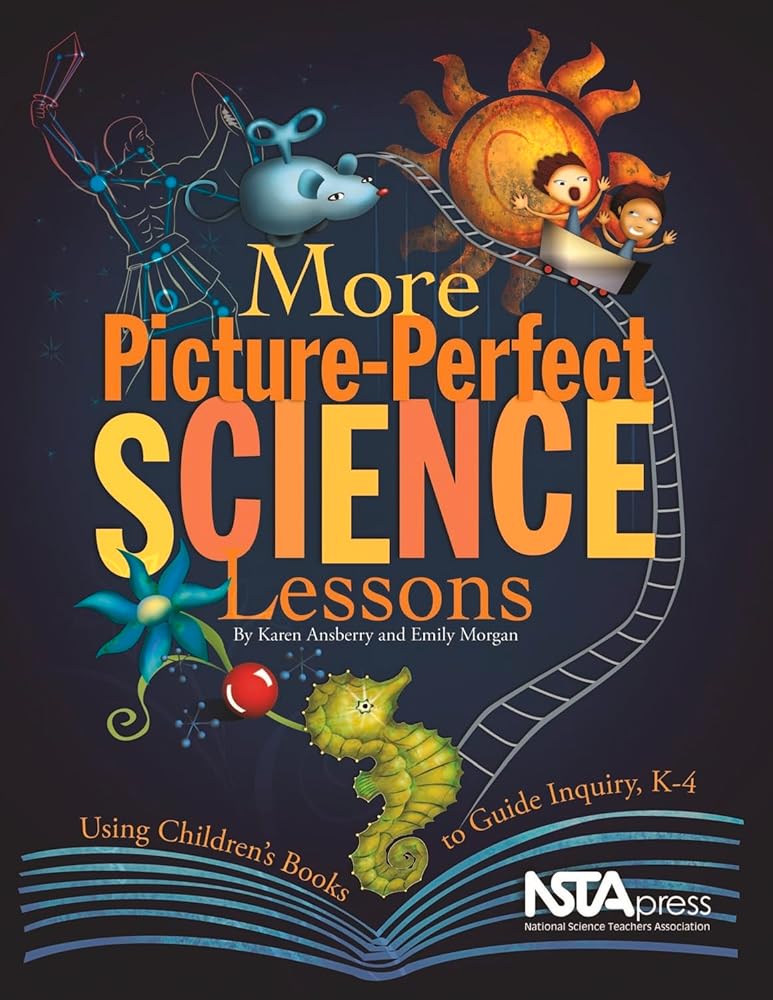 More Picture-Perfect Science Lessons: Using Children's Books to Guide Inquiry, K-4: Using Children's Books to Guide Inquiry, K-4 cover image