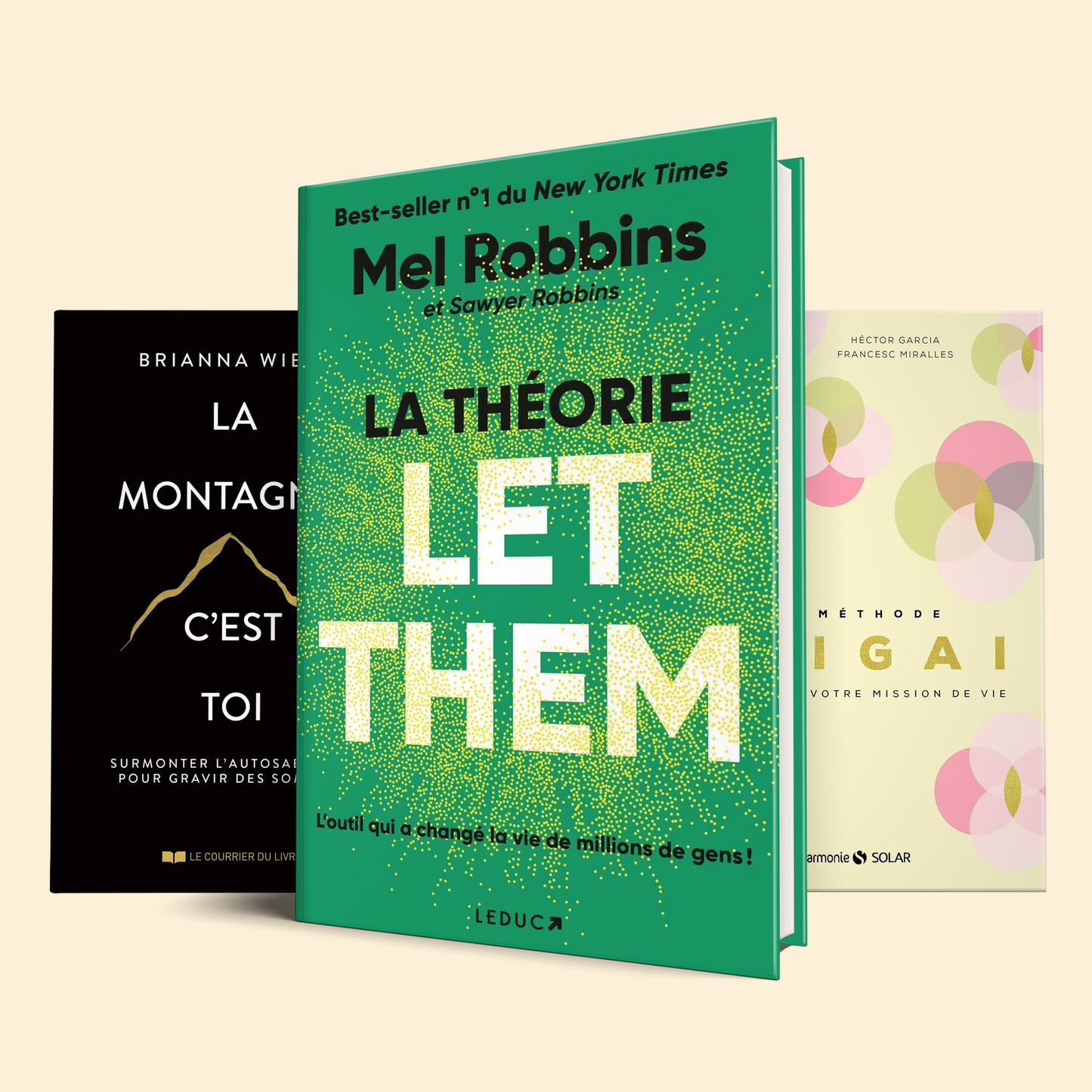 Libérez-vous et trouvez votre voie (La théorie Let Them + La méthode Ikigai + La montagne c’est toi)