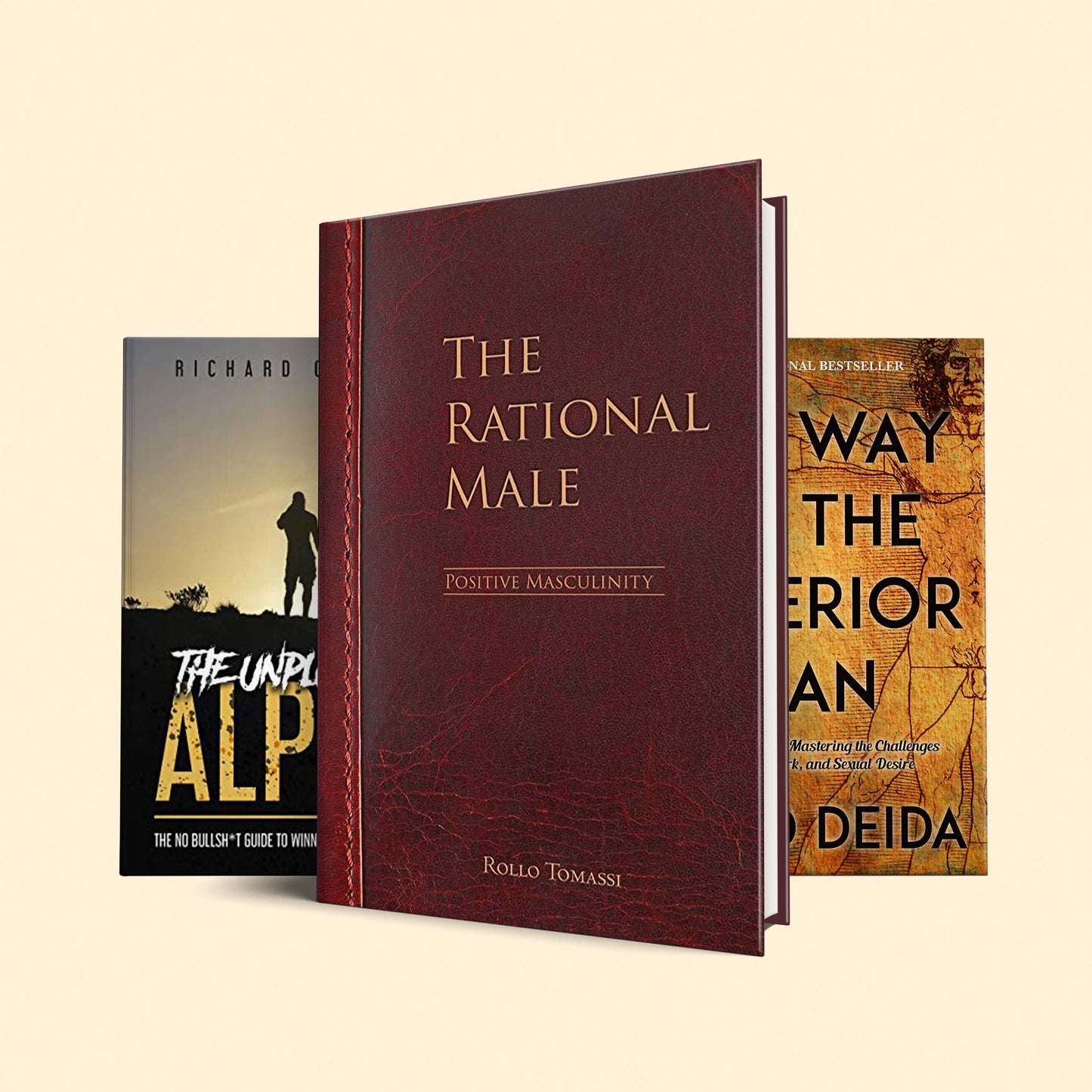 3 books to become the man! : The Rational Male :Positive Masculinity, the way of superior man, The Unplugged Alpha