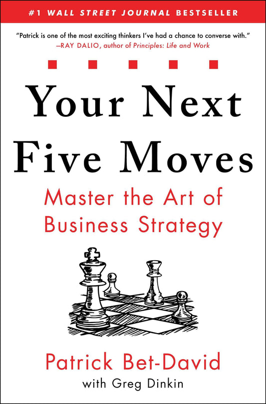 Your Next Five Moves: Master the Art of Business Strategy - Booksondemand