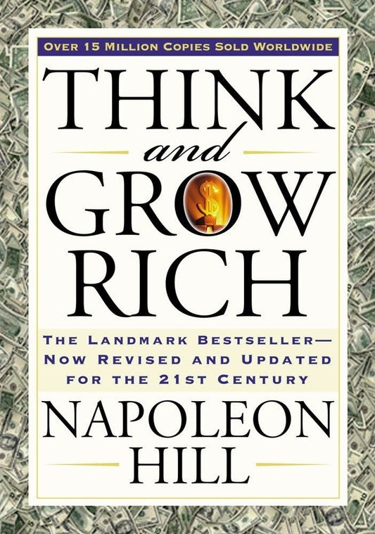 Think and Grow Rich: The Landmark Bestseller Now Revised and Updated for the 21st Century by Napoleon Hill:Paperback:9781585424337:booksondemand.ma:Books 