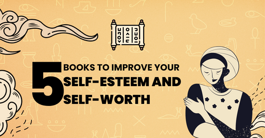 5 books to improve your self-esteem and self-worth