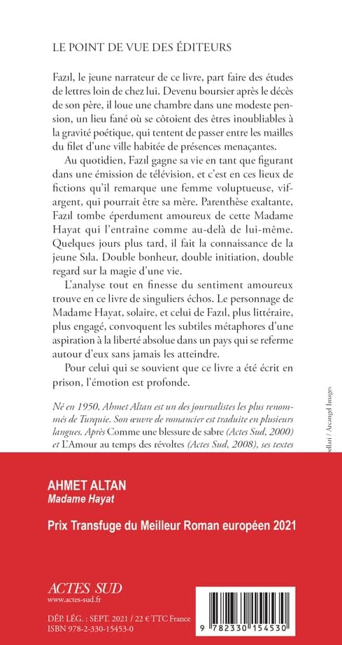 Madame Hayat by  Ahmet Altan - Fazıl, le jeune narrateur de ce livre, part faire des études de lettres loin de chez lui. Devenu boursier après le décès de son père, il loue une chambre dans une modeste pension, un lieu fané où se côtoient des êtres inoubliables à la gravité poétiq