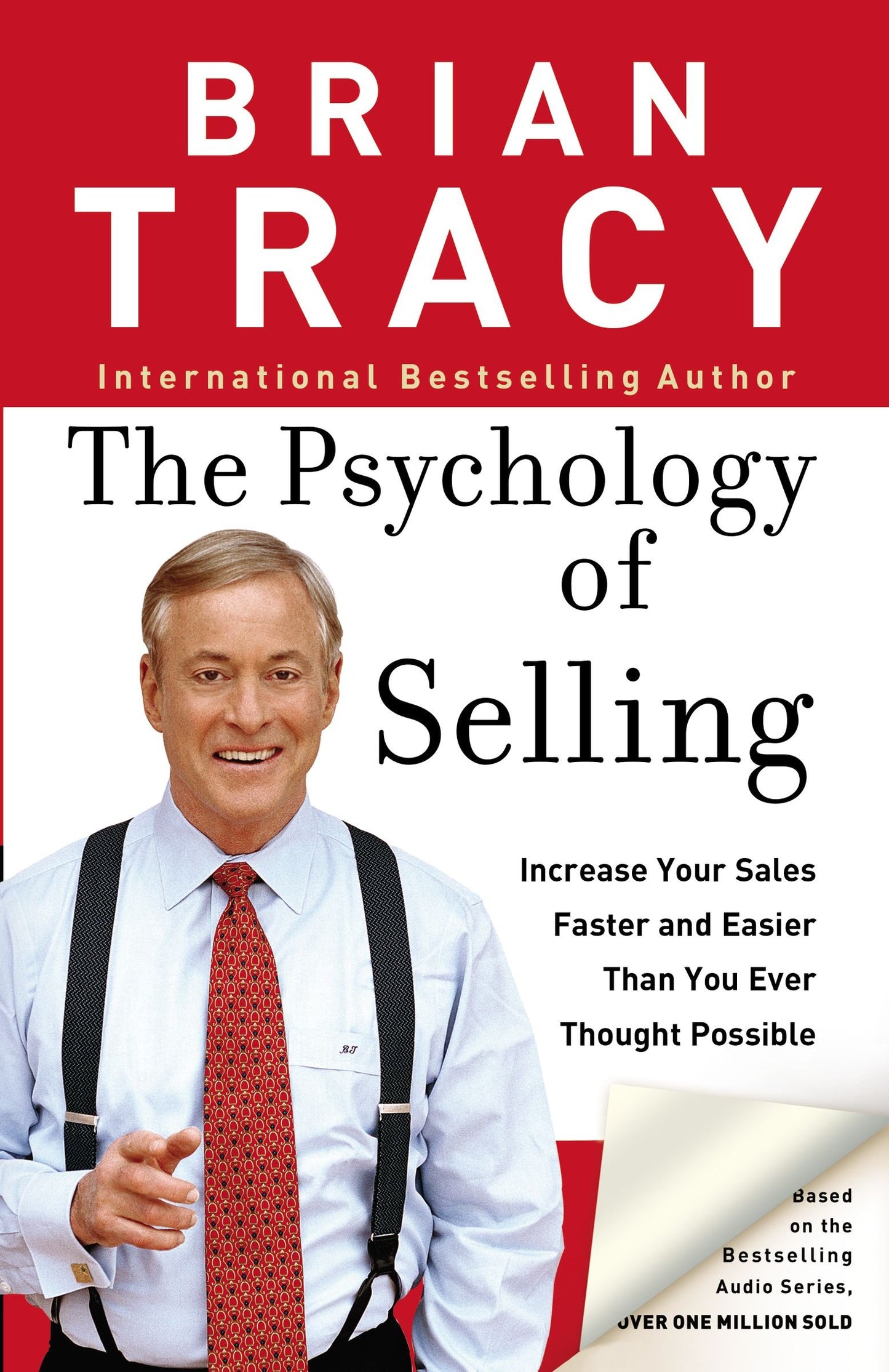 The Psychology Of Selling: Increase Your Sales Faster And Easier Than You Ever Thought Possible