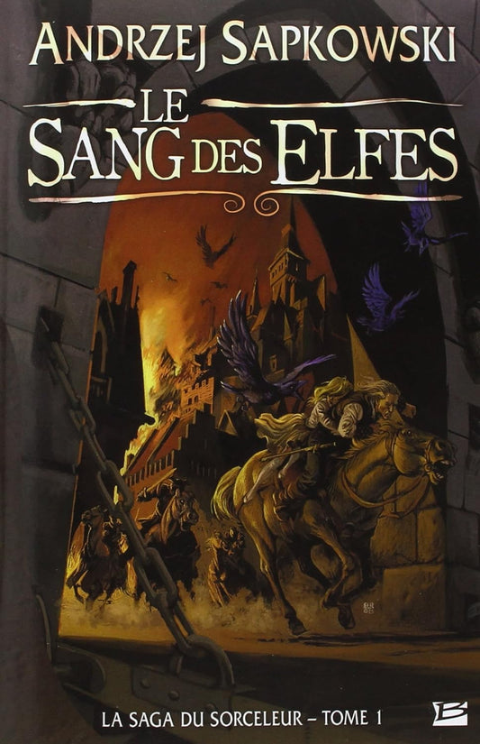 Le Sang des elfes: La Saga du Sorceleur