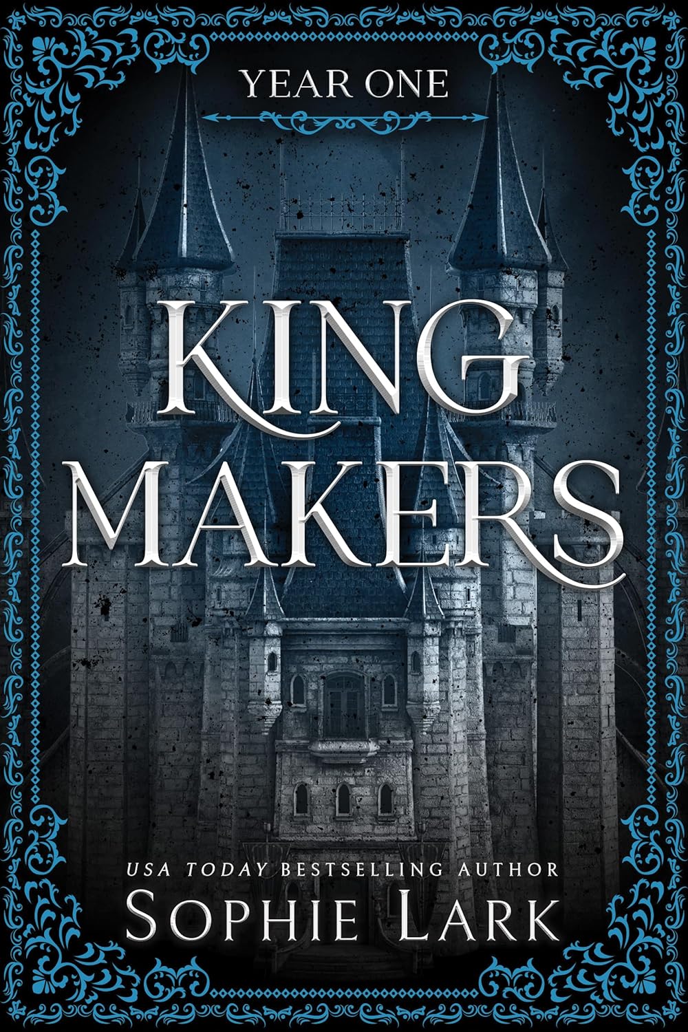 Kingmakers: Year One by Sophie Lark