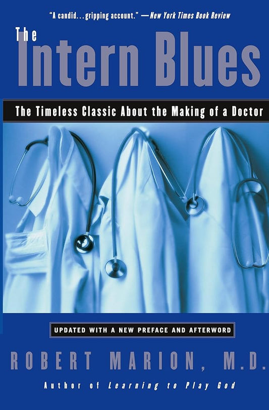 The Intern Blues: The Timeless Classic About the Making of a Doctor cover image