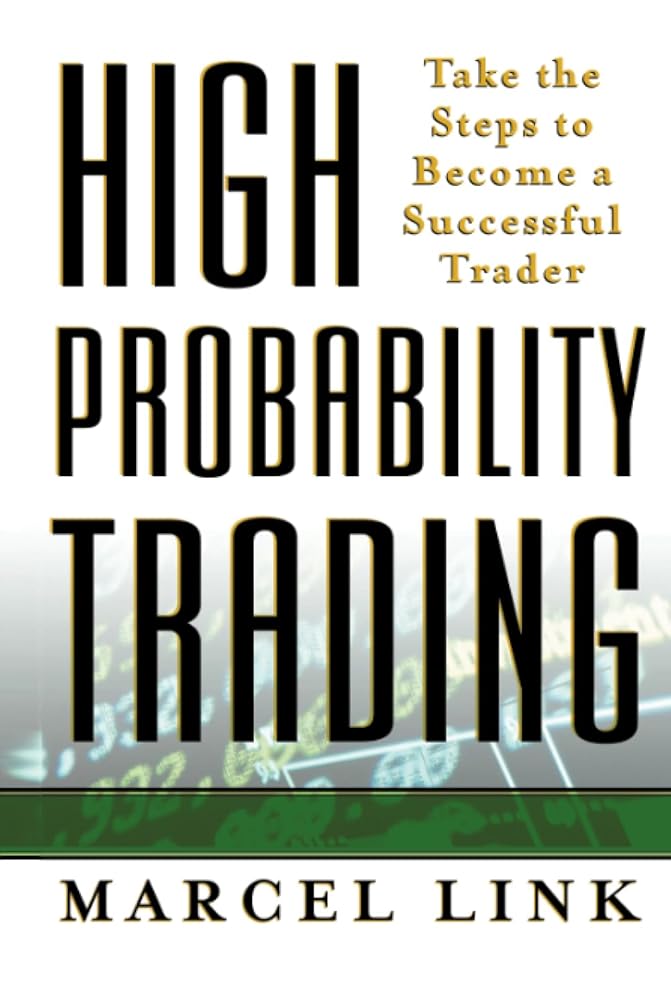 High Probability Trading: Take the Steps to Become a Successful Trader cover image