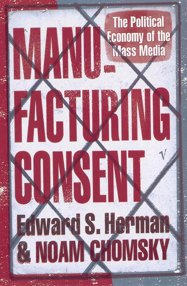 Manufacturing Consent: The Political Economy of the Mass Media cover image