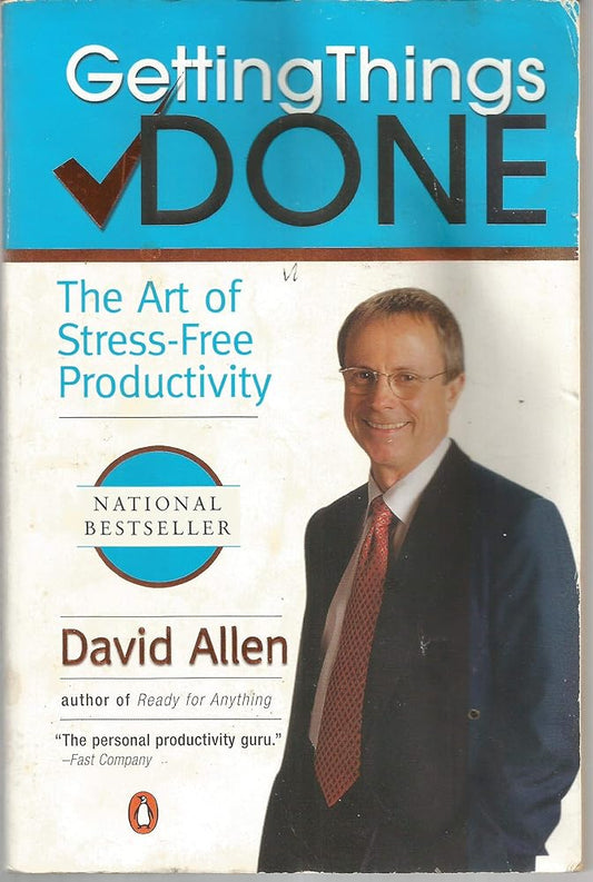 Getting Things Done: The Art of Stress-Free Productivity cover image