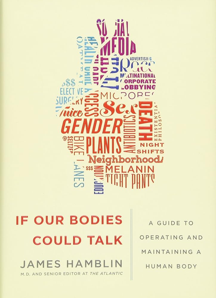 If Our Bodies Could Talk: A Guide to Operating and Maintaining a Human Body cover image