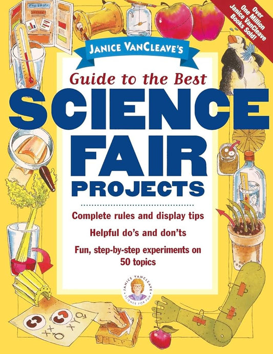 Janice VanCleave's Guide to the Best Science Fair Projects (Science Series) cover image
