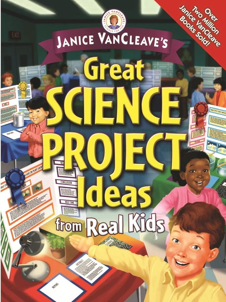 Janice VanCleave's Great Science Project Ideas from Real Kids cover image