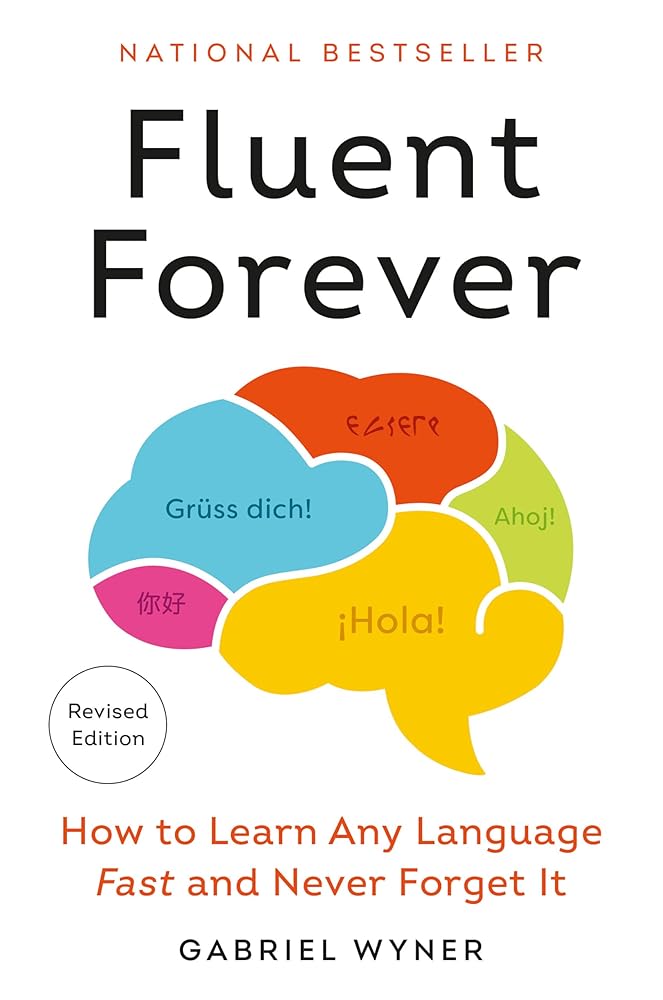 Fluent Forever (Revised Edition): How to Learn Any Language Fast and Never Forget It cover image