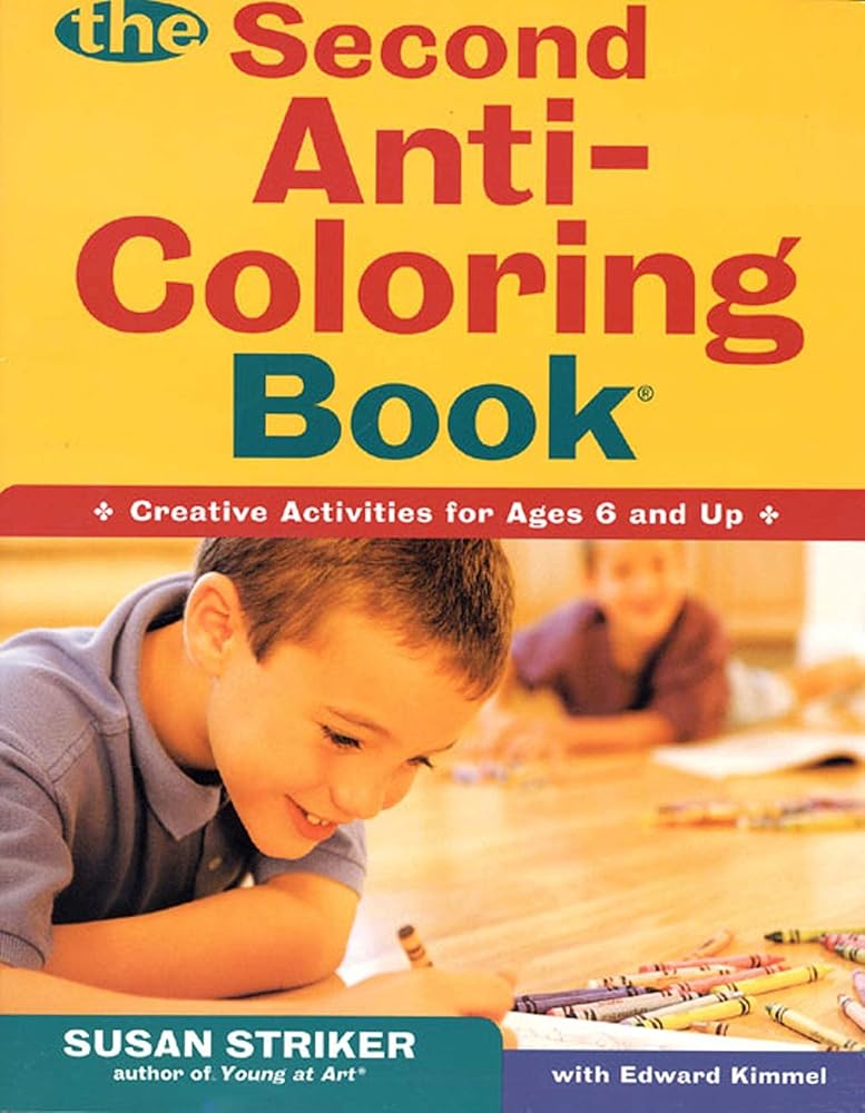 The Second Anti-Coloring Book: Creative Activites for Ages 6 and Up cover image