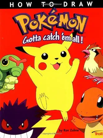 How to Draw Pokemon: Gotta Catch 'Em All! cover image