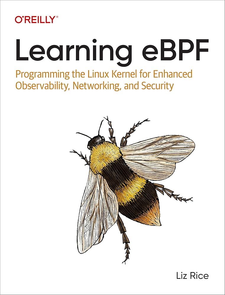 Learning eBPF: Programming the Linux Kernel for Enhanced Observability, Networking, and Security cover image