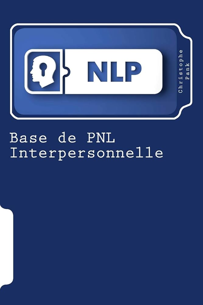 Base de PNL Interpersonnelle (French Edition) cover image