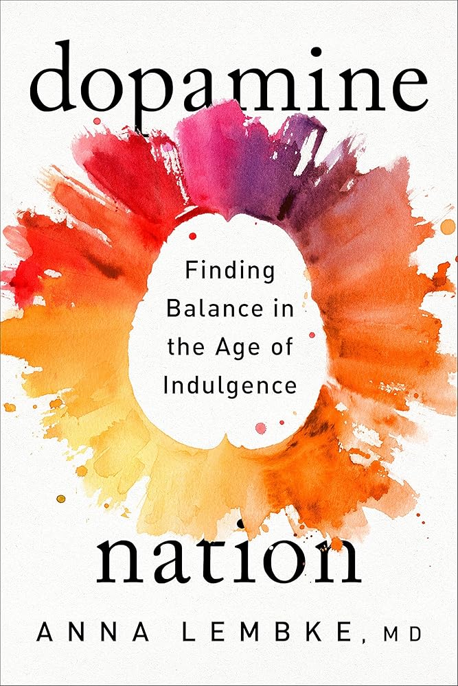 Dopamine Nation: Finding Balance in the Age of Indulgence cover image