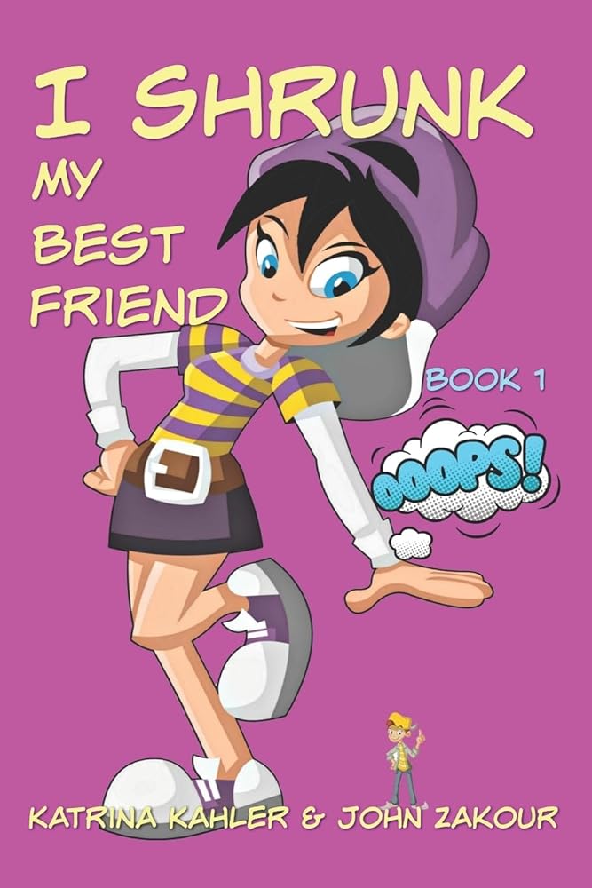 I Shrunk My Best Friend! - Book 1 - Ooops! cover image
