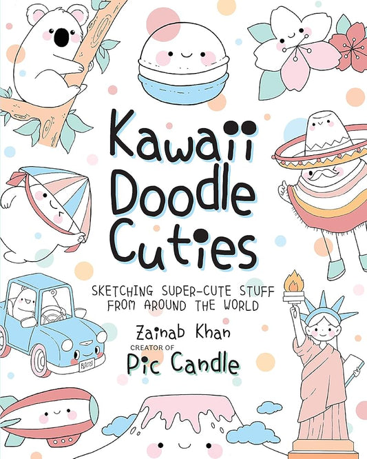 Kawaii Doodle Cuties: Sketching Super-Cute Stuff from Around the World (Volume 3) cover image