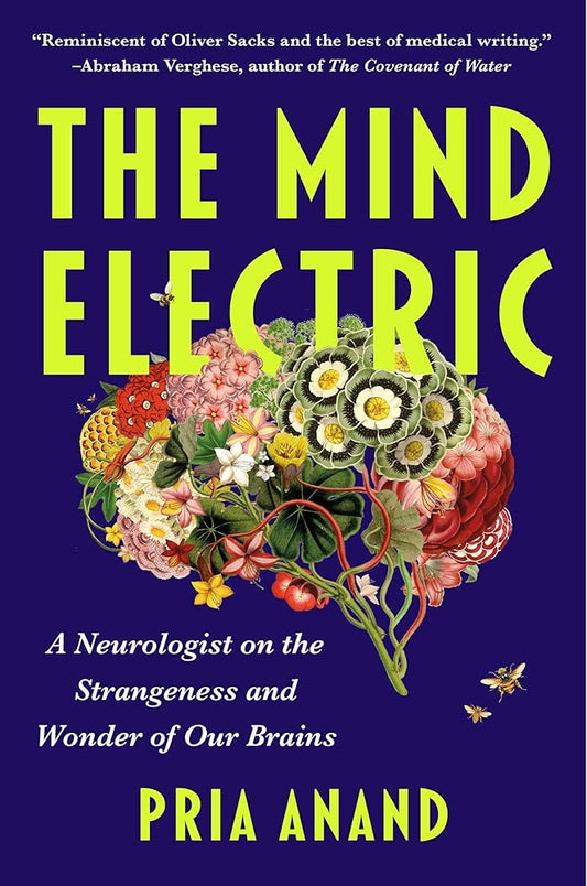 The Mind Electric: A Neurologist on the Strangeness and Wonder of Our Brains cover image