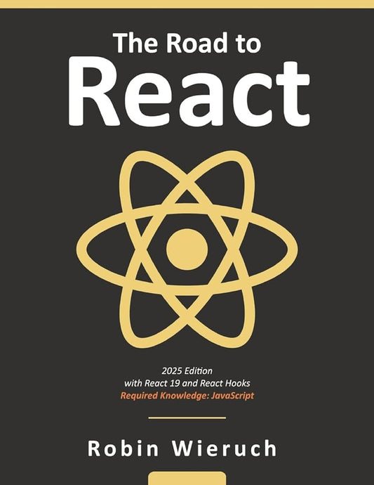 The Road to React: Your journey to master plain yet pragmatic React.js cover image