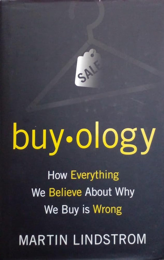 Buyology: How Everything We Believe about Why We Buy Is Wrong cover image