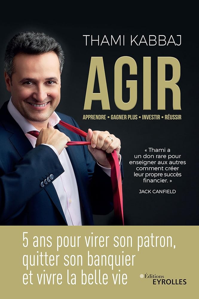 AGIR: 5 ans pour virer son patron, quitter son banquier et vivre la belle vie cover image
