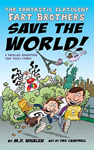 The Fantastic Flatulent Fart Brothers Save the World!: A Comedy Thriller Adventure that Truly Stinks; US edition cover image