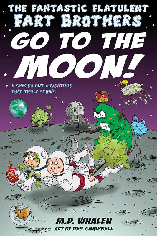 The Fantastic Flatulent Fart Brothers Go to the Moon!: A Spaced Out Comedy SciFi Adventure that Truly Stinks; US edition cover image