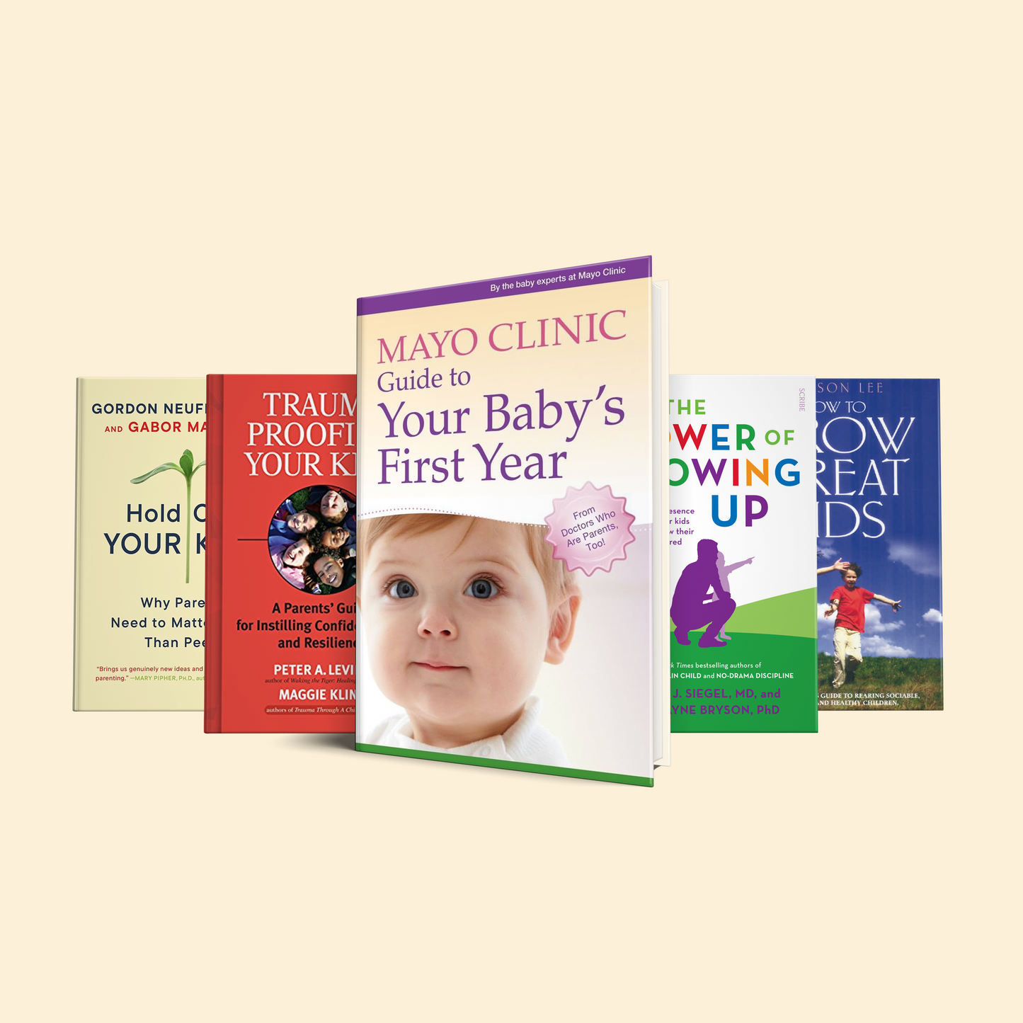 5 Books Every New Parent Should Own:Mayo Clinic Guide to Your Baby’s First Year+The Power of Showing Up+How to Grow Great Kids+Trauma-Proofing Your Kids+Hold On to Your Kids