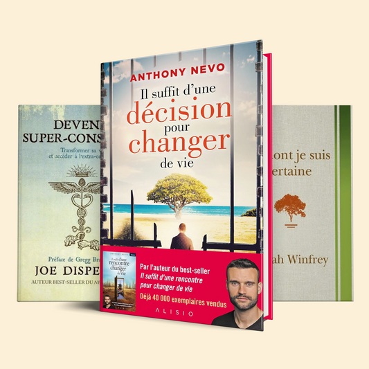 Déclic, sagesse et conscience (Il suffit d’une décision pour changer de vie + Ce dont je suis certaine + Devenir super-conscient)