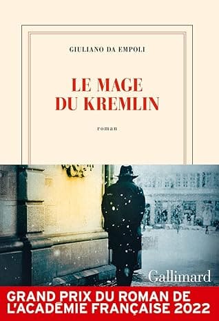 Le mage du Kremlin by  Giuliano da Empoli - On l'appelait le "mage du Kremlin". L'énigmatique Vadim Baranov fut metteur en scène puis producteur d'émissions de télé-réalité avant de devenir l'éminence grise de Poutine, dit le Tsar.