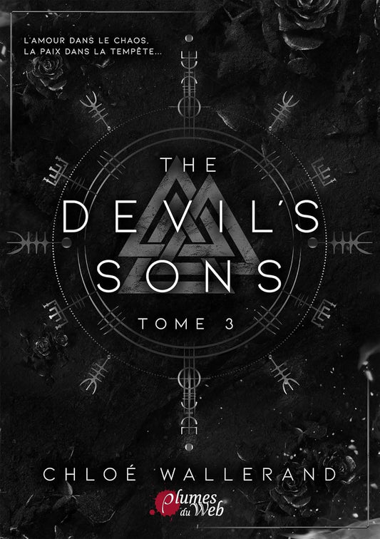 The devil's sons (Tome 3) by  Chloé Wallerand - Les Devil's Sons sont plus unis que jamais, pourtant, la vie semble vouloir les mettre à genoux. 