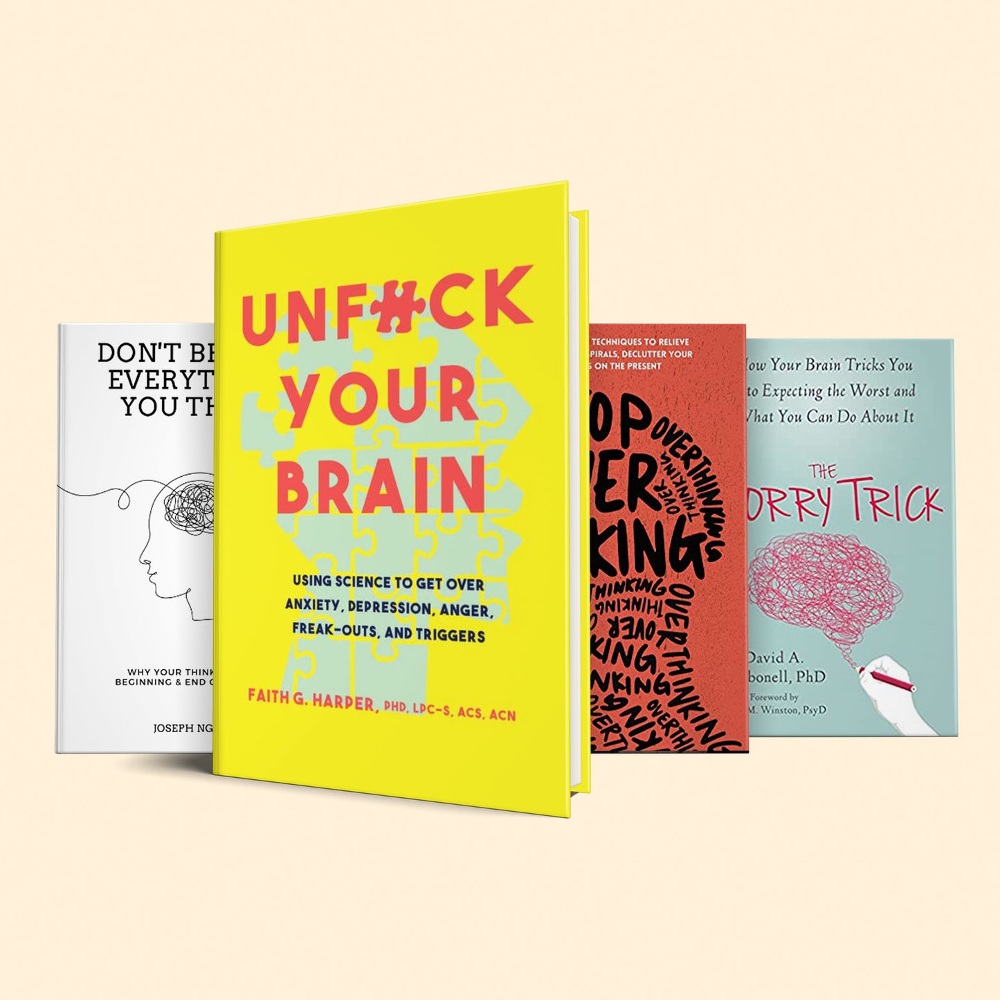 4 Books To stop overthinking ( Unf#ck Your Brain, Stop Overthinking, Don't Believe Everything You Think, The Worry Trick)