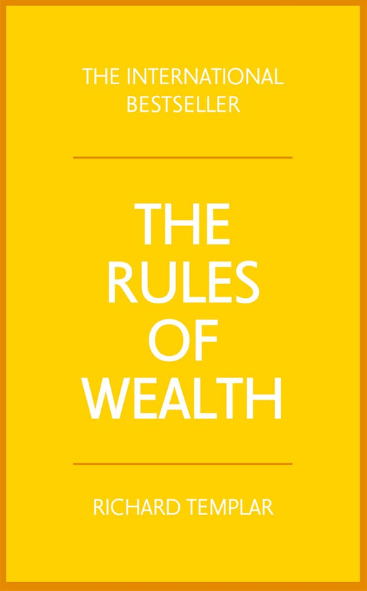 The Rules of Wealth: A Personal Code for Prosperity
