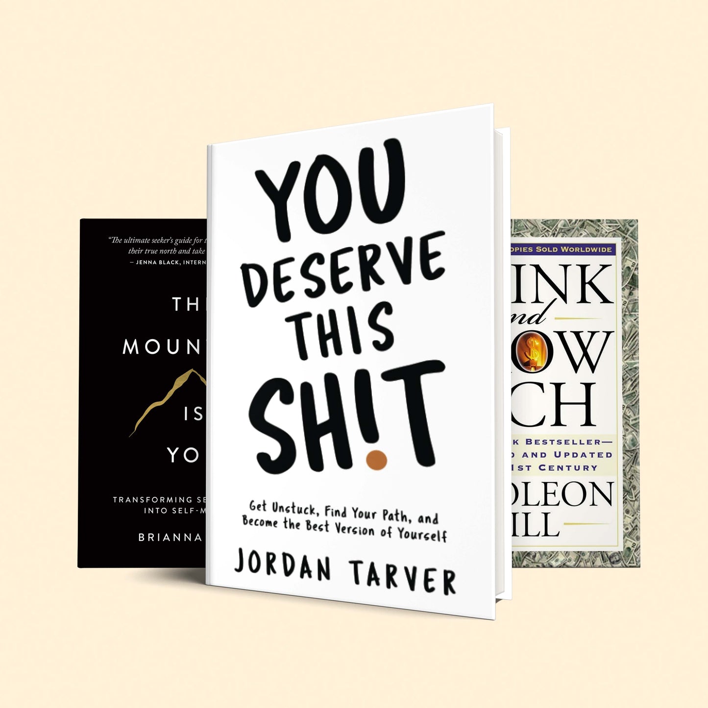 3 books to change the way you think in 2023 : Think & grow rich, You deserve this sh*t, The mountain is you