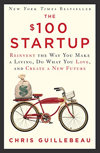 The $100 Startup: Reinvent the Way You Make a Living, Do What You Love, and Create a New Future - Booksondemand