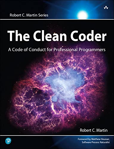 The Clean Coder: A Code of Conduct for Professional Programmers