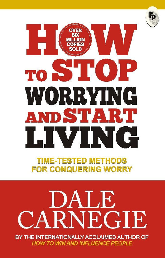 How to stop worrying and start living by Dale Carnegie:Paperback:9780671733353:booksondemand.ma:Books